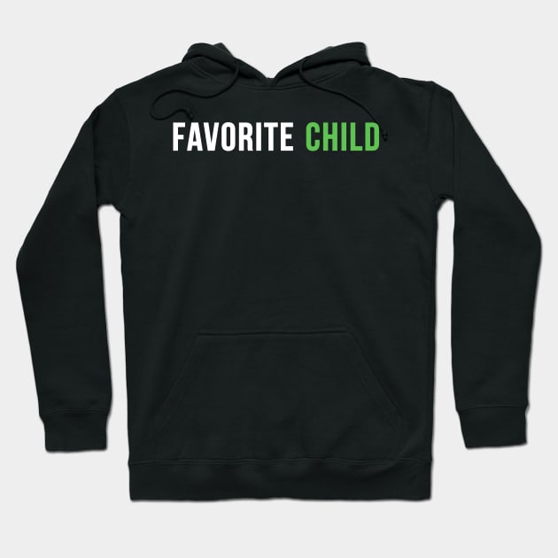 Favorite child Funny Hoodie by EnarosaLinda XY